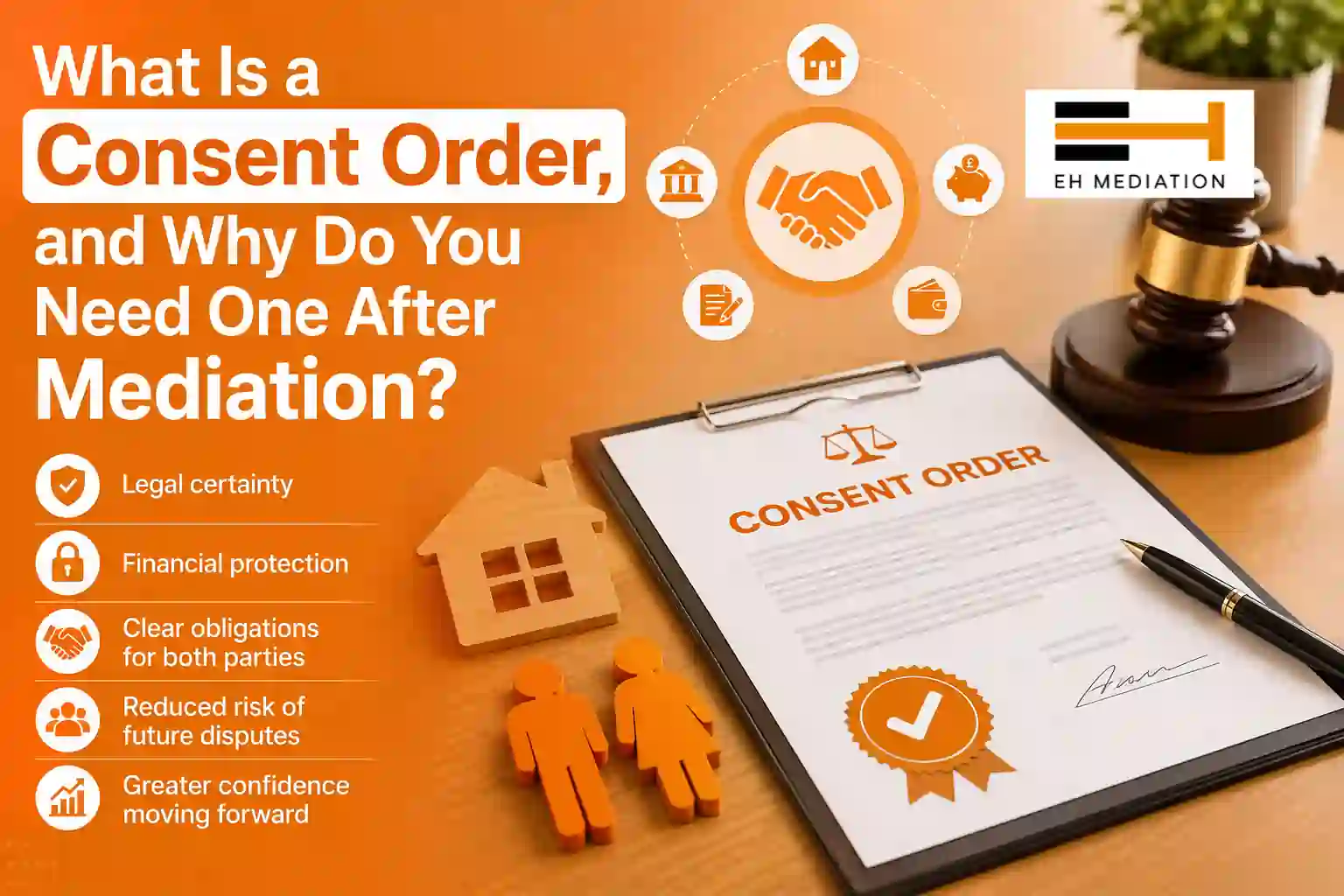 What Is a Consent Order, and Why Do You Need One After Mediation Peterborough?